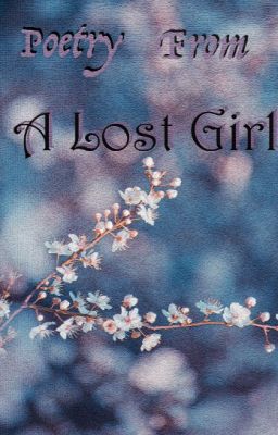 Poetry From A Lost Girl