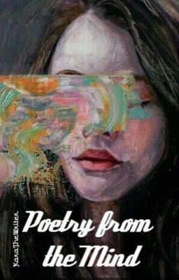 Poetry From The Mind {#Wattys 2016} (Completed/editing)