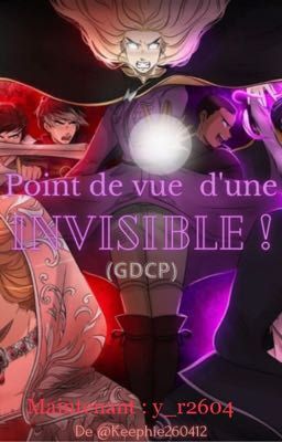 Point de vue d'une Invisible ! ( GDCP )