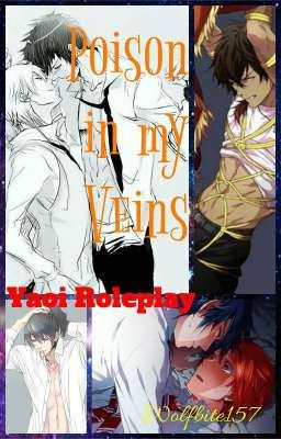 Poison in my Veins (Yaoi Rp)