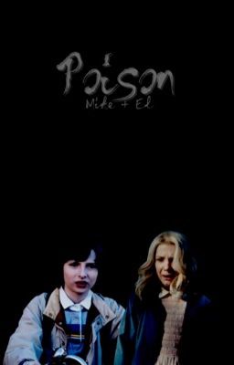 Poison {Mike + El} | #Wattys2016