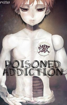 Poisoned Addiction