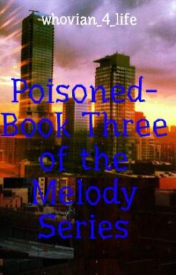 Poisoned- Book Three of the Melody Series