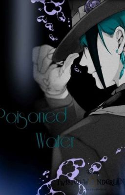 Poisoned Water [Twisted Wonderland]