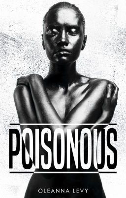 Poisonous (Wattys2019)