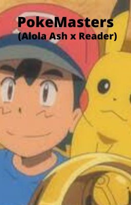 Pokemasters (S&M Ash X reader)