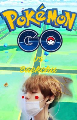 Pokémon Go vs Baekchu (Chanbaek/Baekyeol)