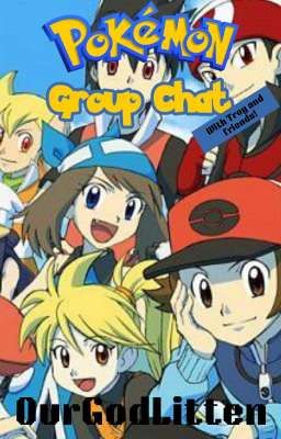 Pokemon Group Chat!