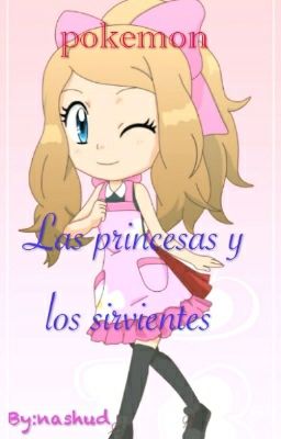 pokemon las princesas y los sirvientes (Pausada)