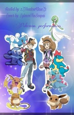 Pokemon Perfomances!