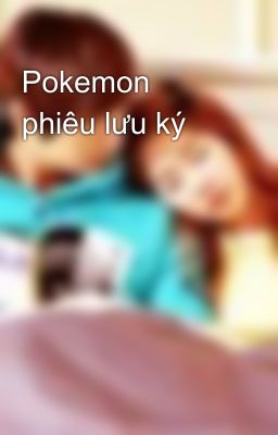 Pokemon phiêu lưu ký