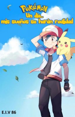 [Pokémon] Un día ... mis sueños se harán realidad