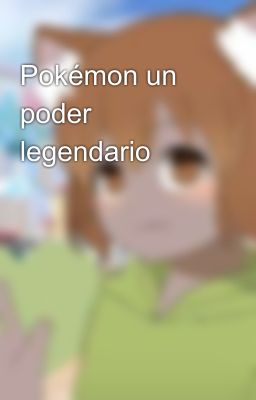 Pokémon un poder legendario