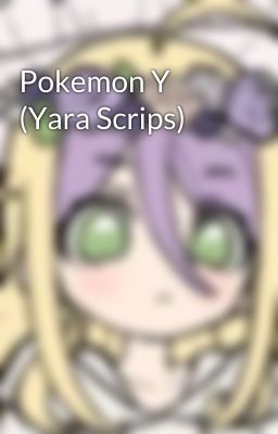 Pokemon Y (Yara Scrips)