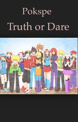 Pokspe Truth or Dare