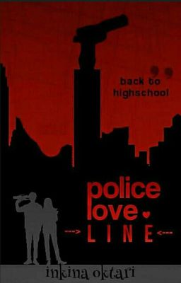 Police Love Line (Back to High School) [complete]