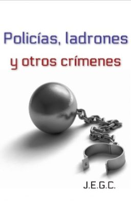 Policías, ladrones y otros crímenes