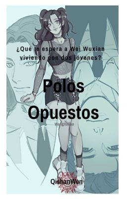 Polos Opuestos {WangXiXian}