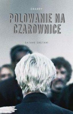 Polowanie na czarownice || drarry