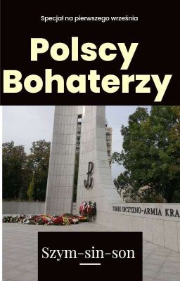 Polscy Bohaterzy. |Specjał na pierwszego września.|