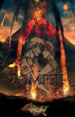 Pompeii [NaruGaa] ✔