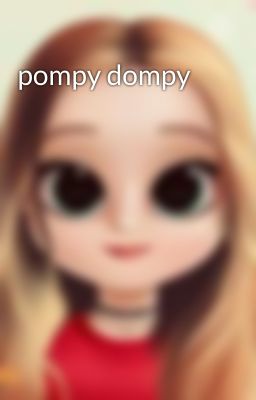 pompy dompy