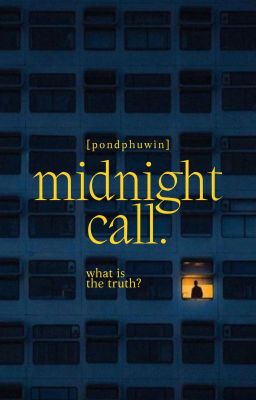 pondphuwin | midnight call