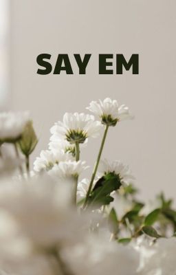 [PONDPHUWIN] SAY EM