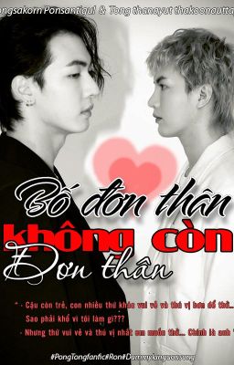 (PongTong fanfic) Bố đơn thân không còn 