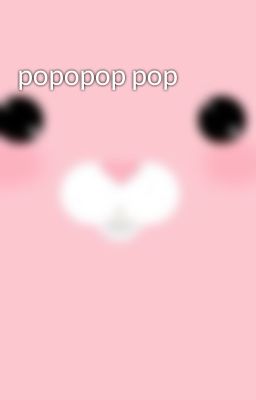 popopop pop