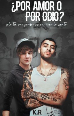 ¿Por amor o por odio? • Ziam •