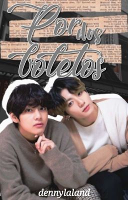 Por Dos Boletos | Taekook [OS]