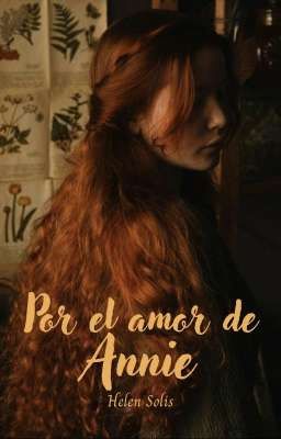 Por el amor de Annie [Relato corto]© ✓