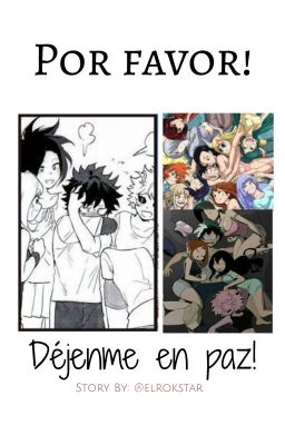 Por favor déjenme en paz! Izuku x harem yandere