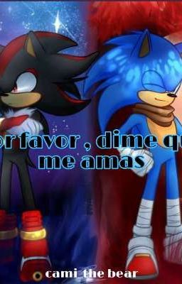 por favor , dime que me amas ( sonadow )