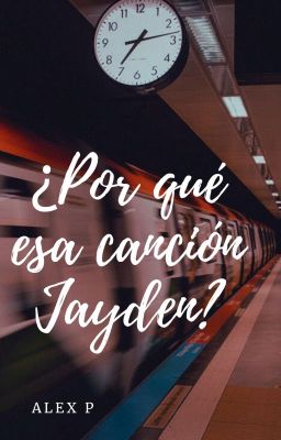 ¿Por qué esa canción Jayden?