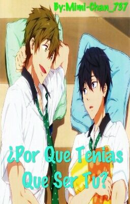 Por Que Tenías Que Ser Tú (Makoto x Haru)