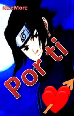 Por ti - Narusasu - Oneshot