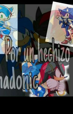 por un hechizo//Shadonic