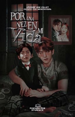 Por una vez en Mi Vida | Chanbaek