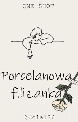 Porcelanowa filiżanka [Jawor x Depresja]