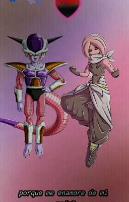 °•×Porque me enamore de Mi peon mas fuerte?×•°/Freezer x buu Liz/