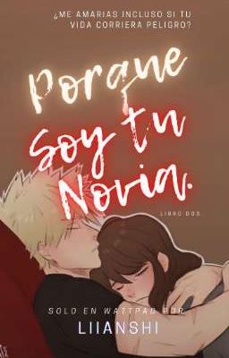 Porque soy tu novia. [Bakugō x Oc]