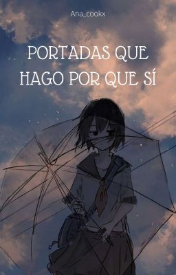 ♡Portadas que hago por que si♡