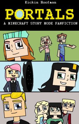 Portals- A Minecraft: Story Mode Fanfiction