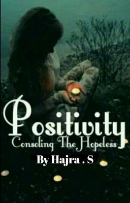 Positivity ~ Consoling The Hopeless | Poetry 