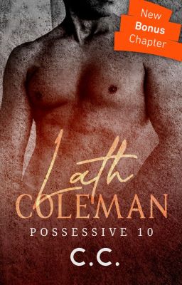 POSSESSIVE 10: Lath Coleman