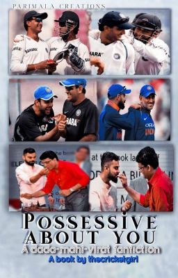 Possessive about you |A Dada - Mahi - Virat Fanfiction| ✔