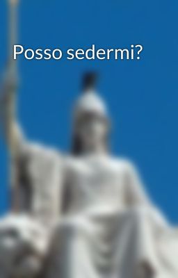 Posso sedermi?