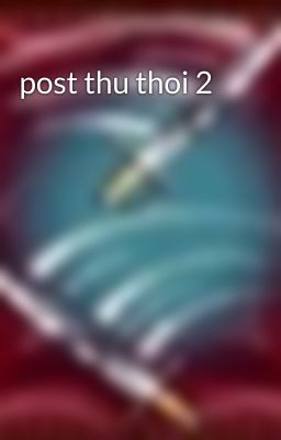 post thu thoi 2